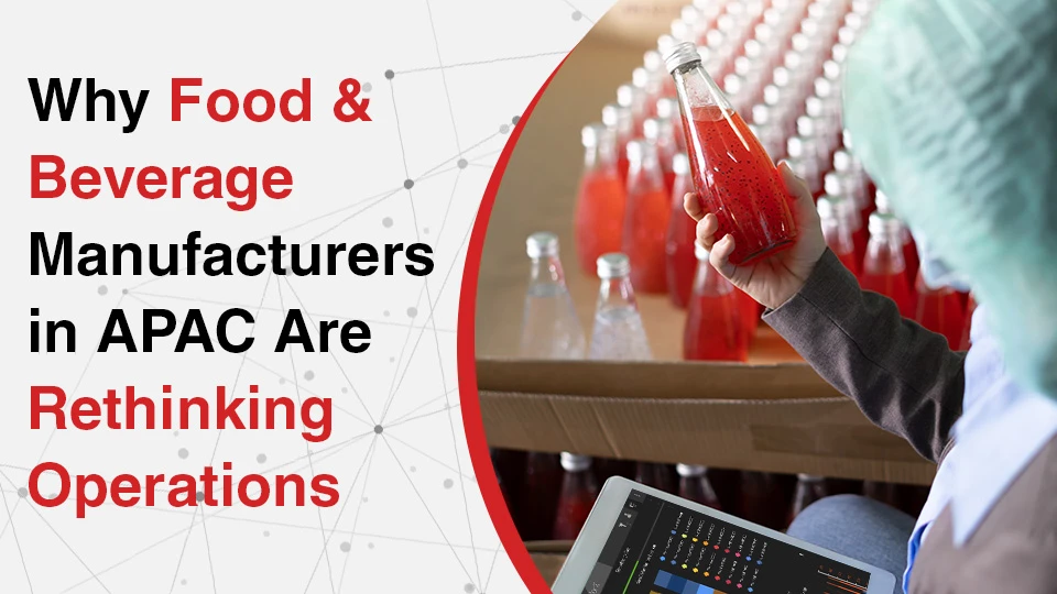 APAC Food and Beverage manufacturers blog image of person in the foreground holding a clear glass beverage bottle with red liquid, with tablet showing a dashboard of manufacturing operations data