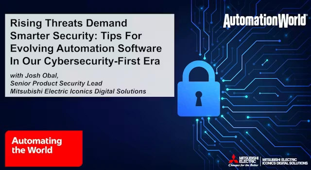 Rising Threats Demand Smarter Security: Tips For Evolving Automation Software In Our Cybersecurity-First Era