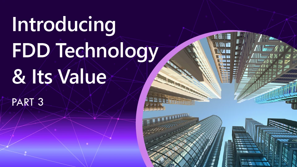 graphic with headline reading "Introducing FDD Technology and Its Value part 3" with image of city buildings from perspective of someone looking straight up from street level